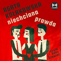 Niechciana prawda - Agata Kołakowska - ebook + audiobook + książka