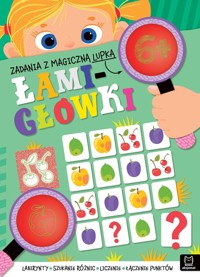 ŁAMIGŁÓWKI 6+. Łamigłówki z magiczną lupką. - Agnieszka Bator - książka