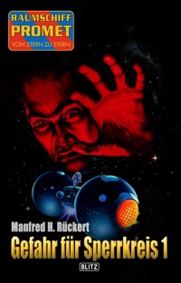 Raumschiff Promet - Von Stern zu Stern 46: Gefahr für Sperrkreis 1 - Manfred H. Rückert - ebook