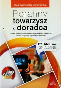 Poranny towarzysz i doradca - Dąbrowska-Cendrowska Olga - książka
