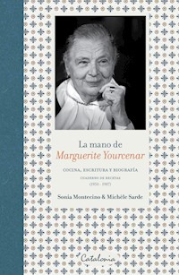 ﻿La mano de Marguerite Yourcenar - Sonia ﻿Montecino - ebook