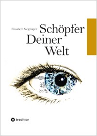 Schöpfer deiner Welt - Elisabeth Siegmayer - ebook