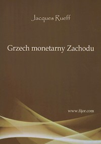 Grzech monetarny zachodu - Rueff Jacques - książka
