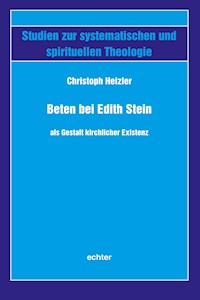Beten bei Edith Stein als Gestalt kirchlicher Existenz - Christoph Heizler - ebook