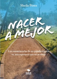 Nacer a mejor - Sheila Pérez - ebook
