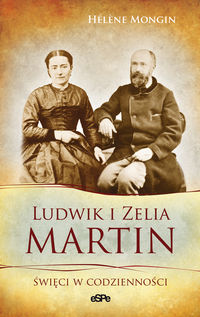 Ludwik i Zelia Martin - Mongin Helene - książka