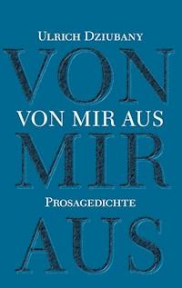 Von mir aus - Ulrich Dziubany - ebook