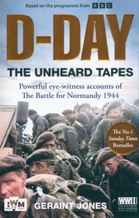 D-Day: The Unheard Tapes - Geraint Jones - książka