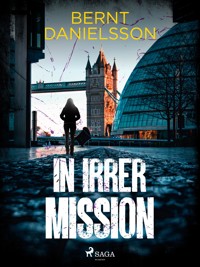 In irrer Mission - Bernt Danielsson - ebook