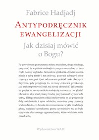Antypodręcznik ewangelizacji - Fabrice Hadjadj - ebook + książka