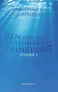 Ben und die entführte Prinzessin - Markus Ostermeier - ebook