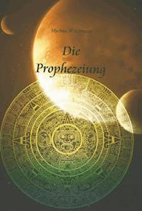 Die Prophezeiung - Markus Waldmann - ebook