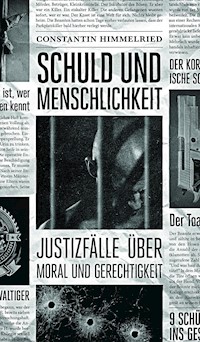Schuld und Menschlichkeit - Constantin Himmelried - ebook