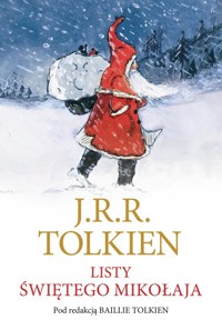 Listy Świętego Mikołaja - Tolkien J.R.R - ebook + książka