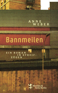 Bannmeilen - Anne Weber - ebook