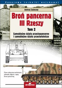 Broń pancerna III Rzeszy. Tom 2 - Andrzej Zasieczny - książka
