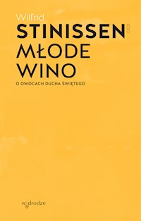 Młode wino. O owocach Ducha Świętego - Wilfrid Stinissen OCD - ebook