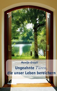 Ungeahnte Türen, die unser Leben bereichern - Manije Grayli - ebook