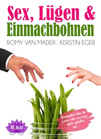 Sex, Lügen & Einmachbohnen - Romy van Mader - ebook