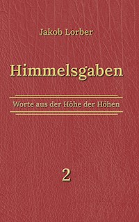 Himmelsgaben Bd. 2 - Jakob Lorber - ebook