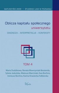 Oblicza kapitału społecznego uniwersytetu - Bochno Ewa, Dudzikowa Maria, Marciniak Mateusz - książka