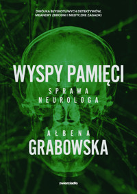 Wyspy pamięci. Sprawa neurologa - Ałbena Grabowska - książka
