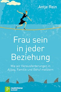 Frau sein in jeder Beziehung - Antje Rein - ebook