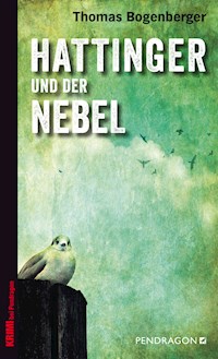 Hattinger und der Nebel - Thomas Bogenberger - ebook