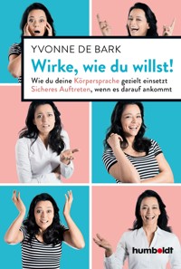 Wirke, wie du willst - Yvonne de Bark - ebook