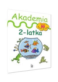 Akademia 2-latka - Ostrowska Monika, Śniarowska Julia - książka