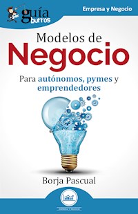 GuíaBurros: Modelos de Negocio - Borja Pascual - ebook