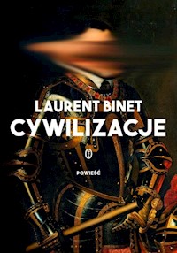 Cywilizacje - Laurent Binet - książka