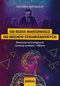 Od radia Marconiego do mediów strumieniowych - Jędrzejewski Stanislaw - książka