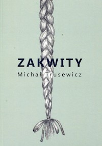 Zakwity - Trusewicz Michał - książka