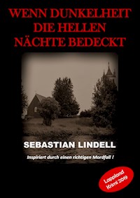 Wenn Dunkelheit die hellen Nächte bedeckt - Sebastian Lindell - ebook