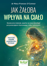 Jak żałoba wpływa na ciało - Mary-Frances O'Connor - ebook