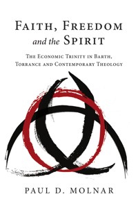 Faith, Freedom and the Spirit - Paul D. Molnar - ebook