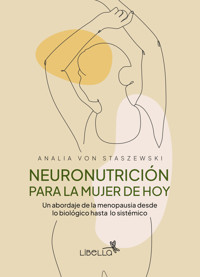 Neuronutrición para la mujer de hoy - Analia Von Stazsewski - ebook