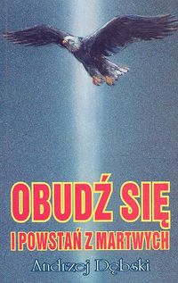 Obudź się i powstań z martwych - Dębski Andrzej - książka
