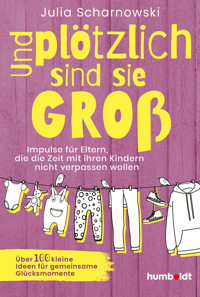 Und plötzlich sind sie groß - Julia Scharnowski - ebook