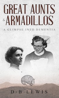 Great Aunts and Armadillos - D. B. LEWIS - ebook