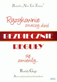 Ryzykownie znaczy dziś bezpiecznie - Randy Gage - książka