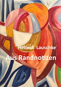 Aus Randnotizen - Helmut Lauschke - ebook