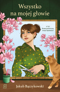 Wszystko na mojej głowie - Jakub Bączykowski - książka