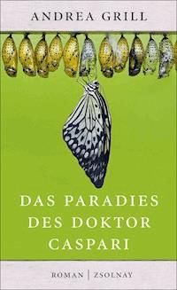 Das Paradies des Doktor Caspari - Andrea Grill - ebook