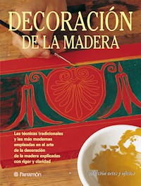 Artes & Oficios. Decoración de la madera - Eva Pascual i Miró - ebook