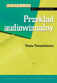 Przekład audiowizualny - Tomaszkiewicz Teresa - książka