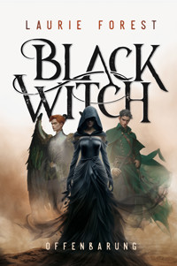 Black Witch - Offenbarung - Laurie Forest - ebook
