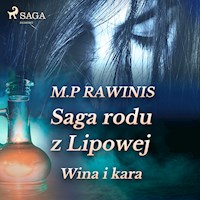 Saga rodu z Lipowej. Saga rodu z Lipowej 8: Wina i kara - Marian Piotr Rawinis - ebook + audiobook