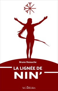 La lignée de Nin’ - Bruno Ressuche - ebook